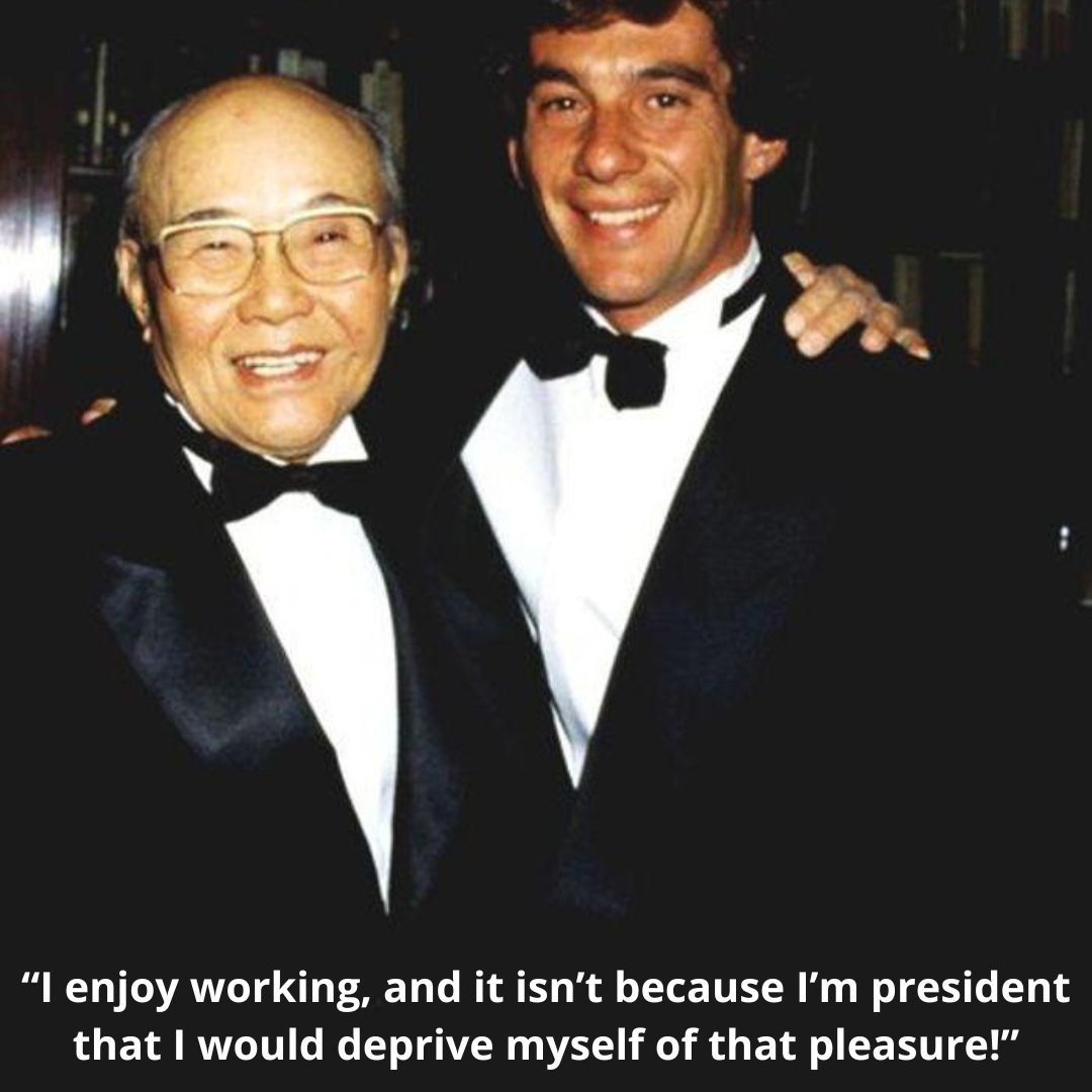 “I enjoy working, and it isn’t because I’m president that I would deprive myself of that pleasure!”
