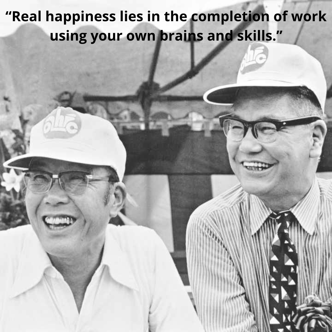 “Real happiness lies in the completion of work using your own brains and skills.”