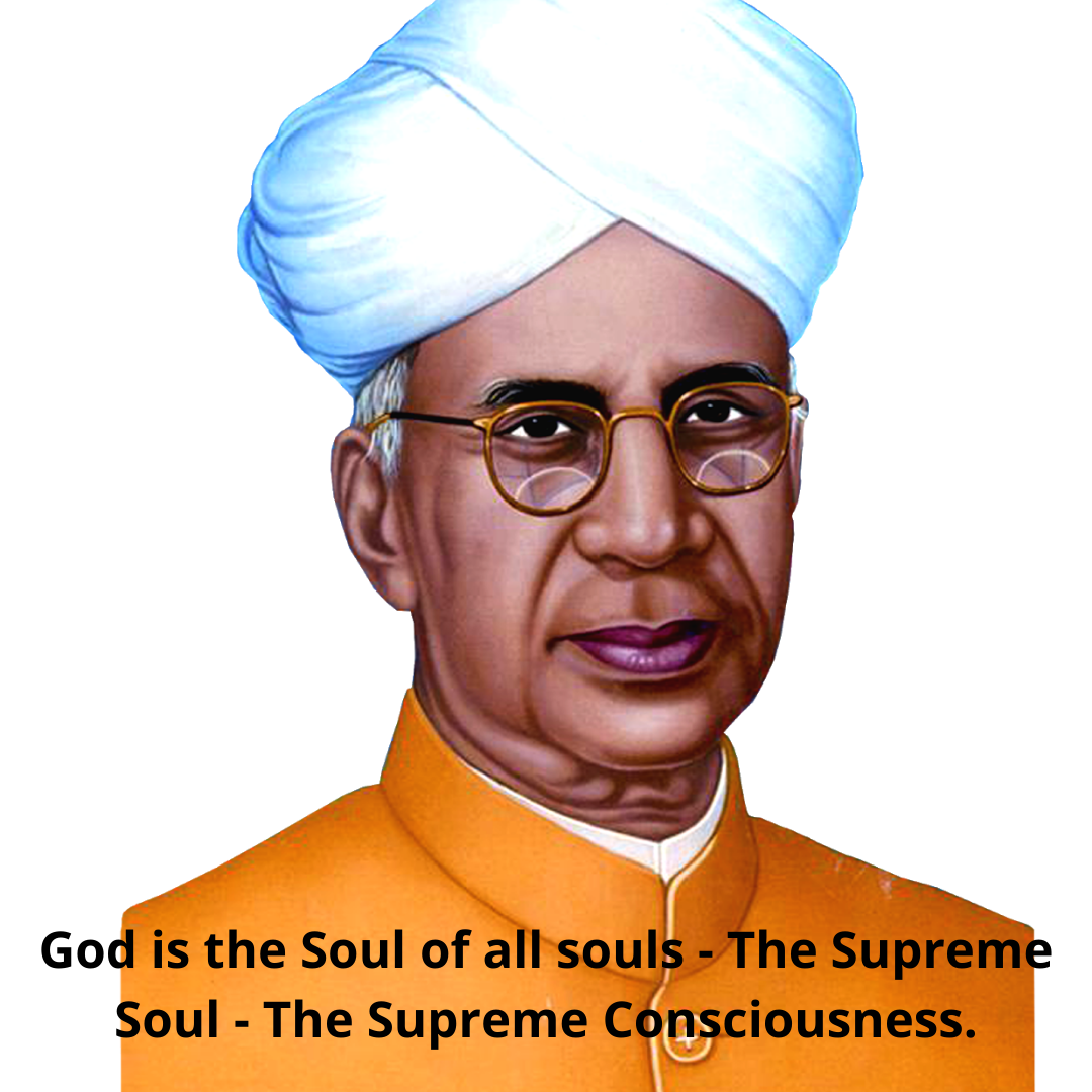 God is the Soul of all souls - The Supreme Soul - The Supreme Consciousness.