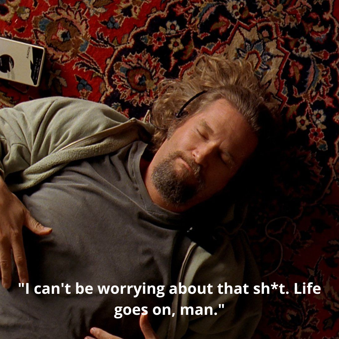 "I can't be worrying about that sh*t. Life goes on, man."