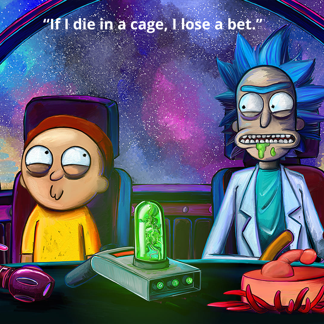 “If I die in a cage, I lose a bet.”