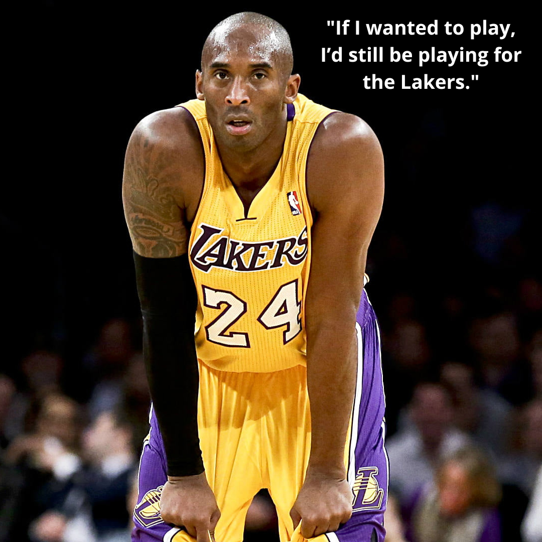 "If I wanted to play, I’d still be playing for the Lakers."