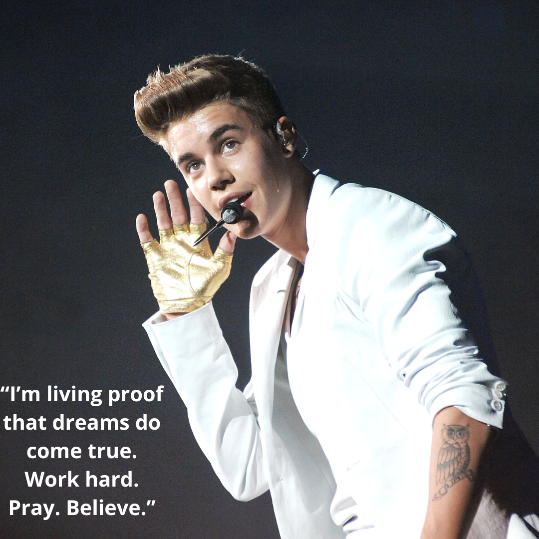“I’m living proof that dreams do come true. Work hard. Pray. Believe.”