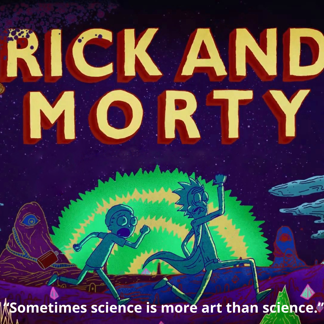 “Sometimes science is more art than science.”