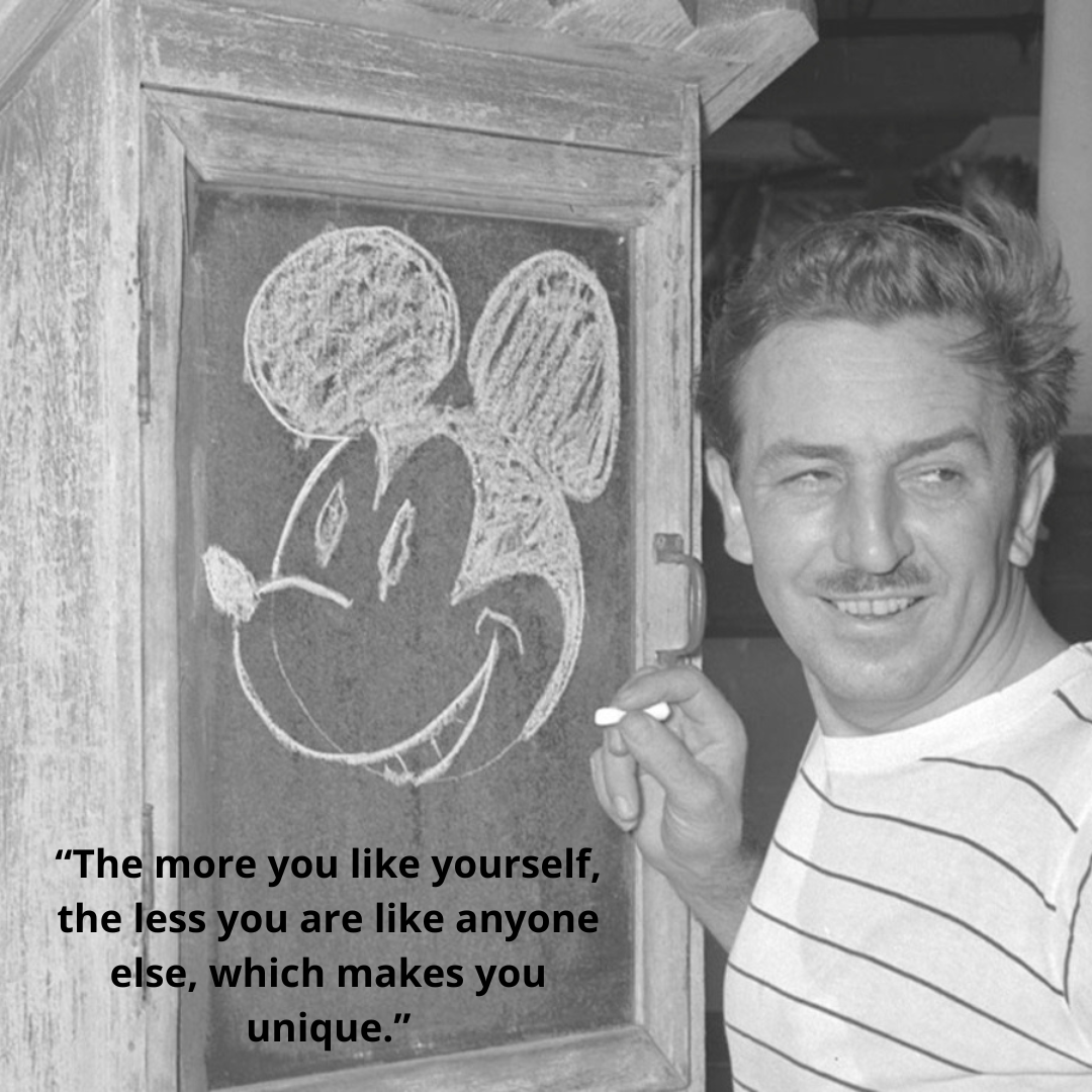 “The more you like yourself, the less you are like anyone else, which makes you unique.”
