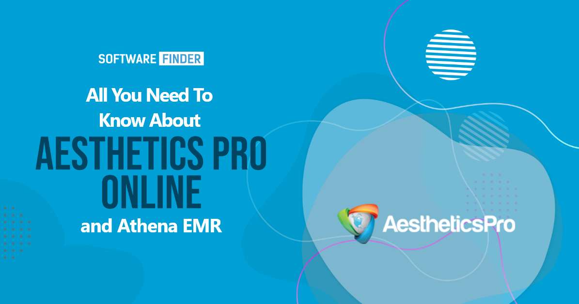 All You Need To Know About Aesthetics Pro Online Software and Athena EMR