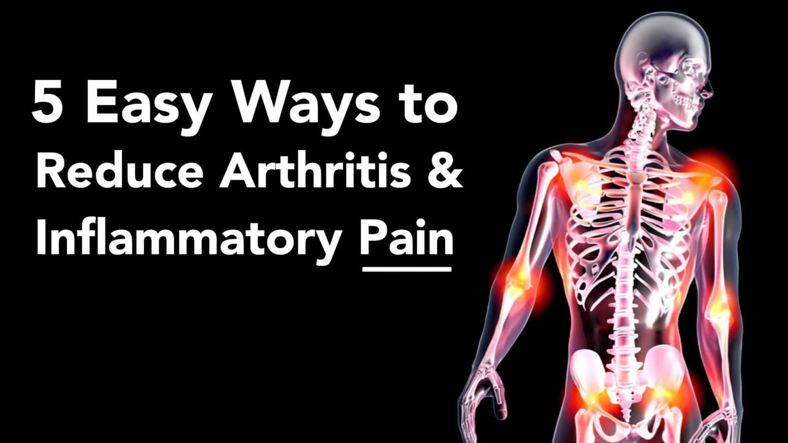 10 Ways to Reduce Pain From Rheumatoid Arthritis