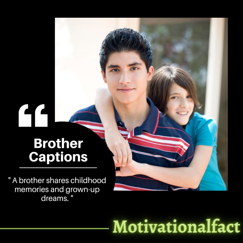 50+ Lovely Brother Captions For Instagram Perfect Tributes To Your Sibling