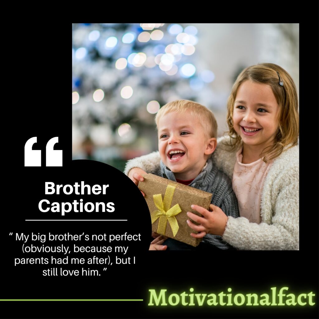 50 Lovely Brother Captions For Instagram Perfect Tributes To Your Sibling 50-lovely-brother-captions-for-instagram-perfect-tributes-to-your-sibling