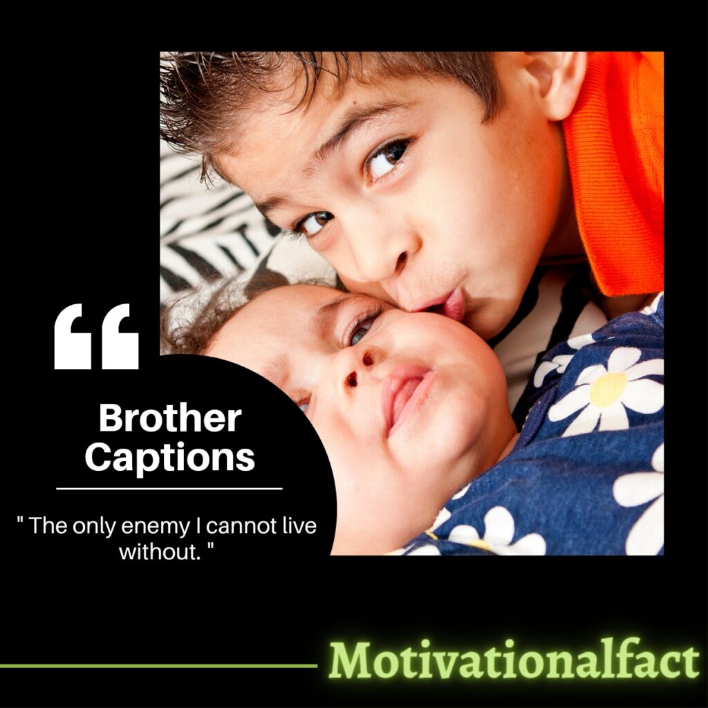 50+ Lovely Brother Captions For Instagram Perfect Tributes To Your Sibling