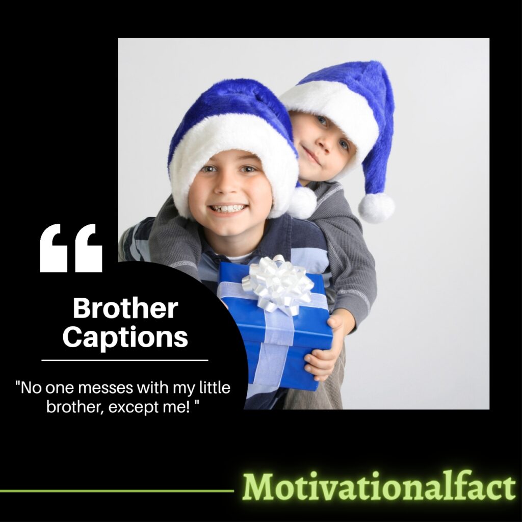 50+ Lovely Brother Captions For Instagram Perfect Tributes To Your Sibling