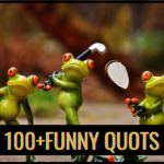 100+ Funny Quotes