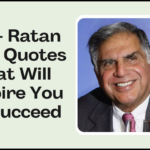 100+Ratan Tata Quotes That Will Inspire You To Succeed