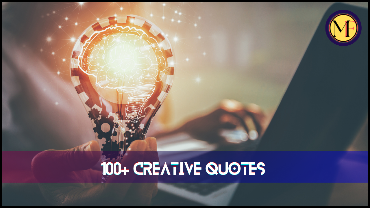 100+ creative Quotes