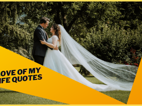 100+Love Of My Life Quotes