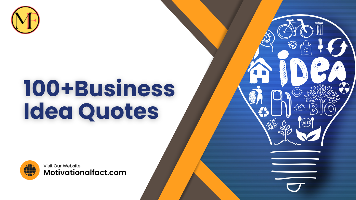 100+ Business Idea Quotes That Inspire You