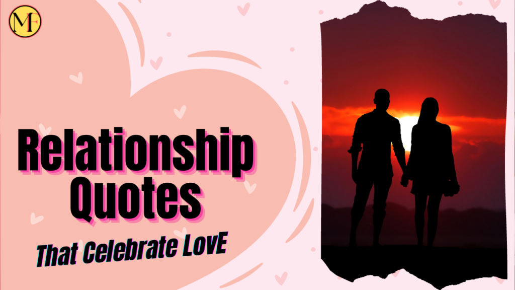 100+Relationship Quotes That Celebrate Love