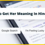 To Get Her Meaning In Hindi