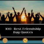 100+ Best Friendship Day Quotes