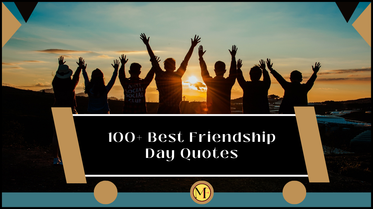 100+ Best Friendship Day Quotes