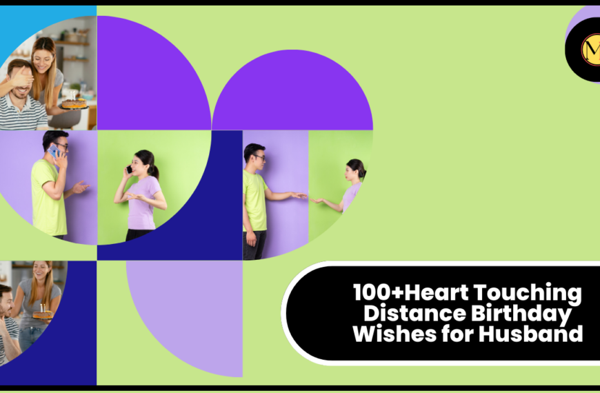 100+Heart Touching Distance Birthday Wishes for Husband