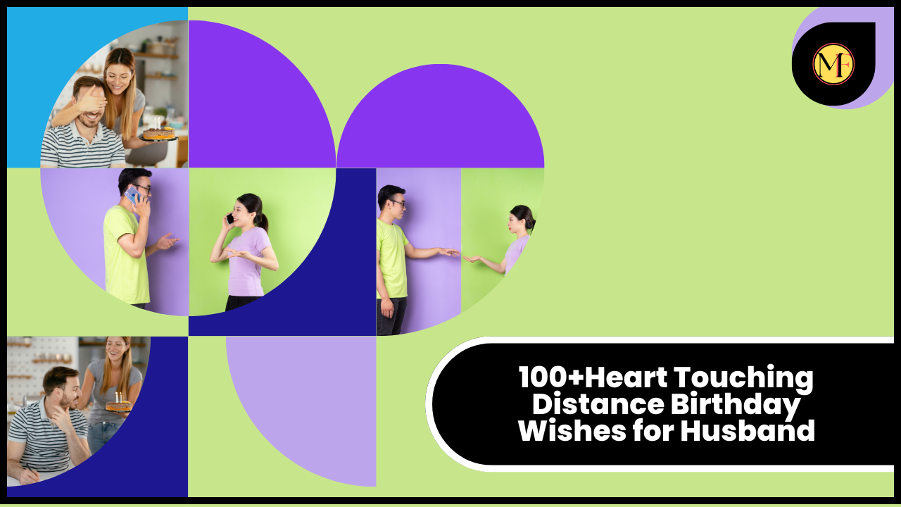 100+Heart Touching Distance Birthday Wishes for Husband