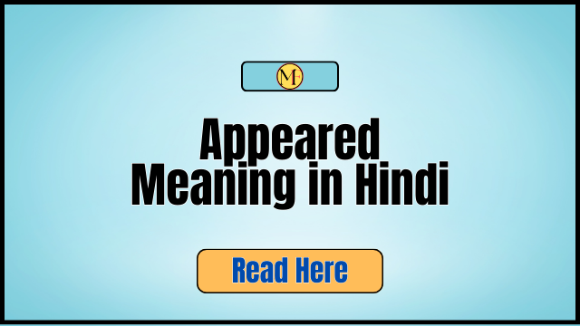 Appeared Meaning in Hindi