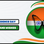 Best 100+ Independence Day Quotes And Wishes