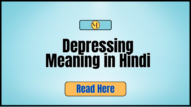 Depressing Meaning in Hindi