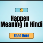 Happen Meaning in Hindi