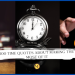100 Time Quotes About Making the Most of It