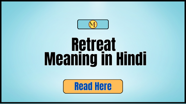 Retreat Meaning in Hindi