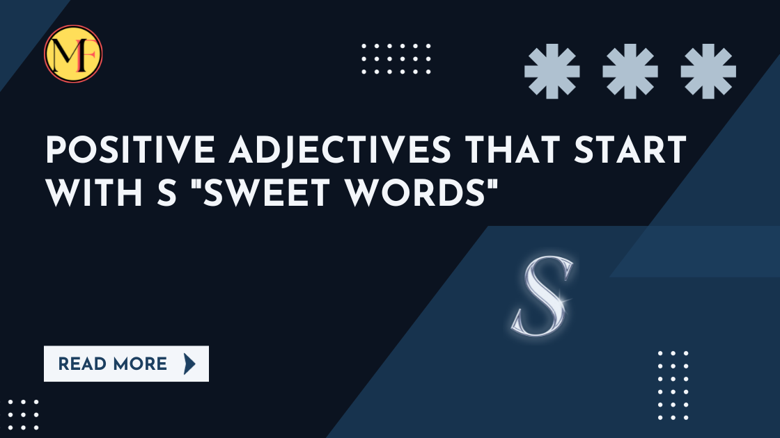 POSITIVE ADJECTIVES THAT START WITH S "SWEET WORDS"