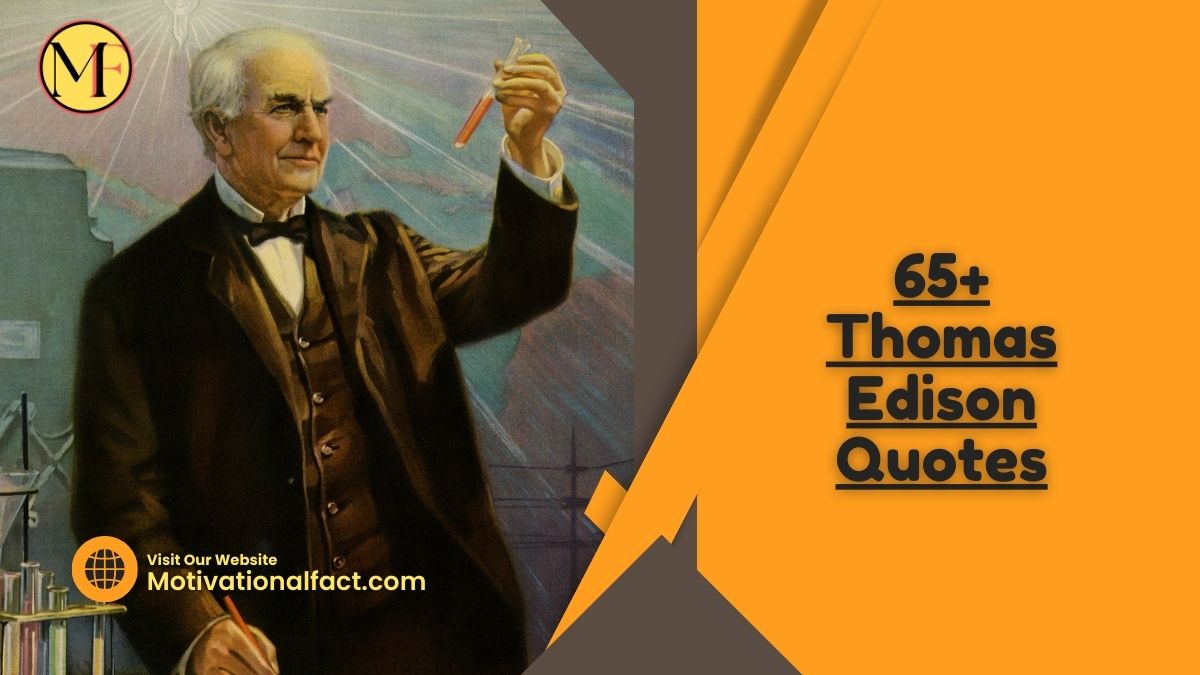 65+ Thomas Edison Quotes
