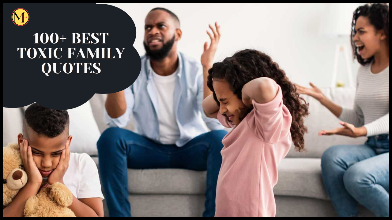 100+ Best Toxic Family Quotes