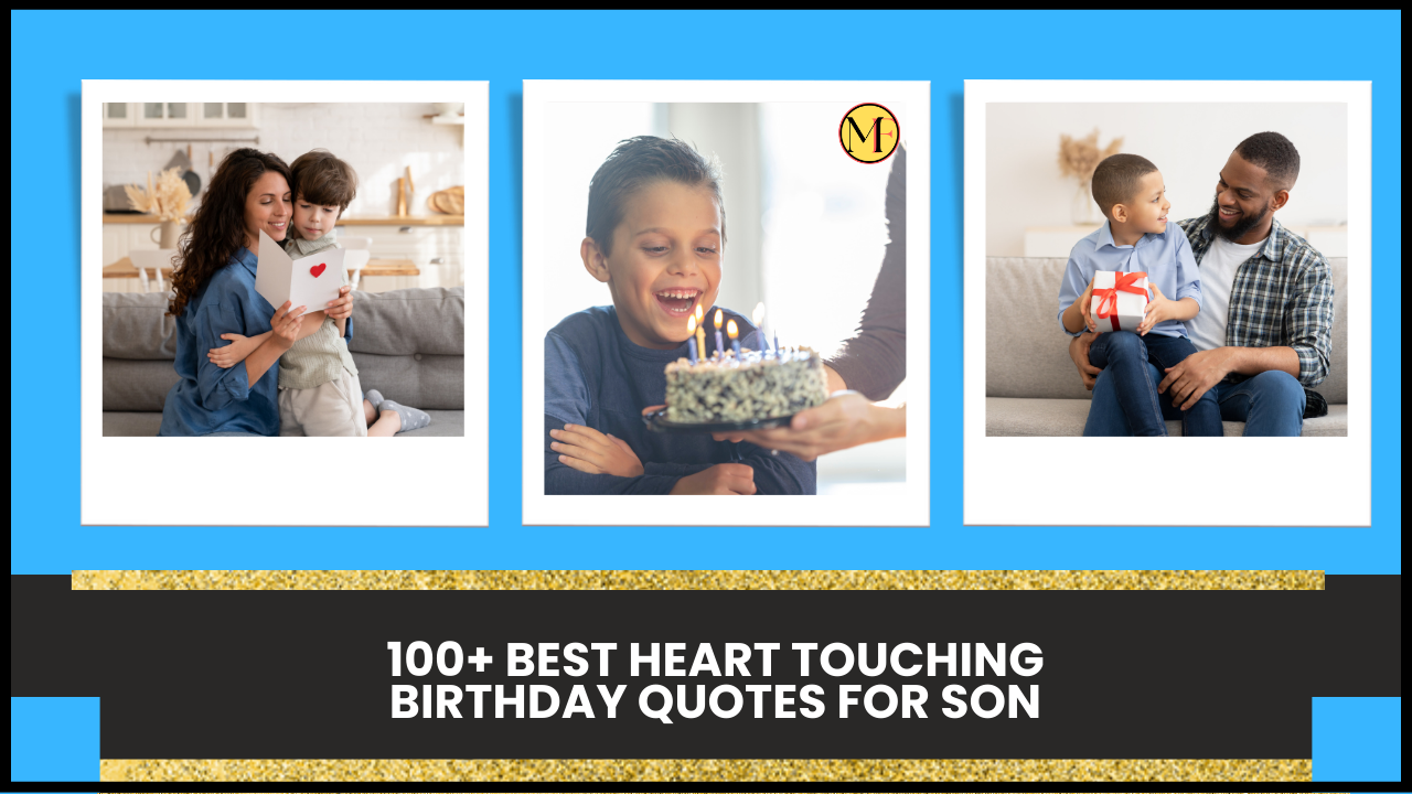 100+ Best Heart Touching Birthday Quotes For Son