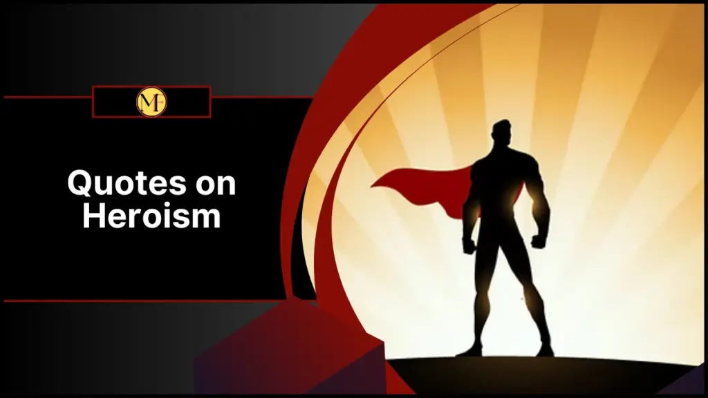 Quotes on Heroism