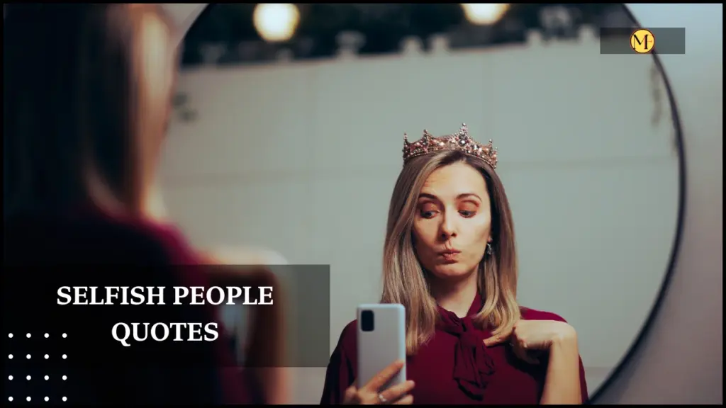 Selfish People Quotes