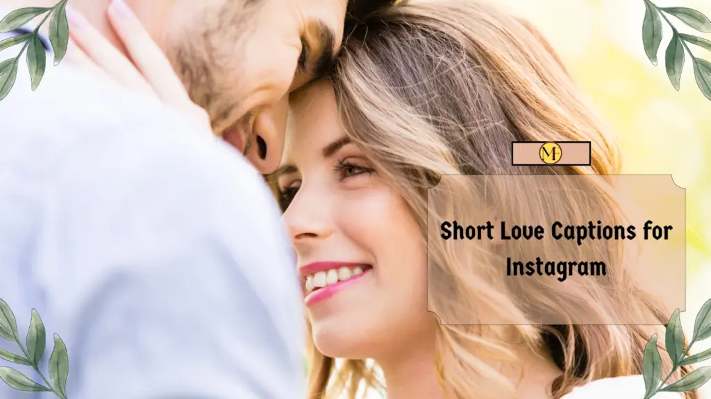 Short Love Captions for Instagram
