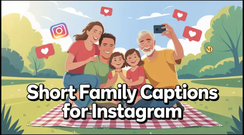 Short Family Captions for Instagram