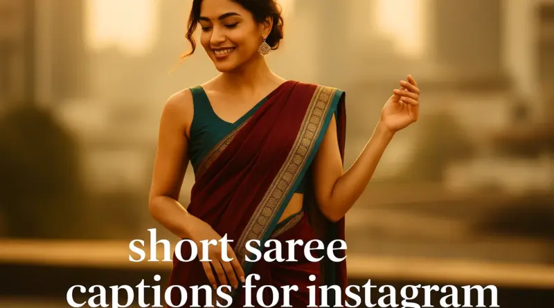 Short Saree Captions for Instagram