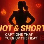 Short Hot Caption for Instagram