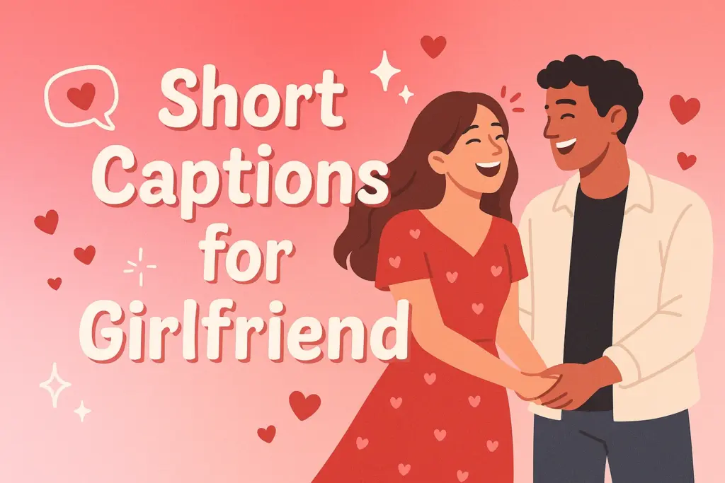 short caption for girlfriend