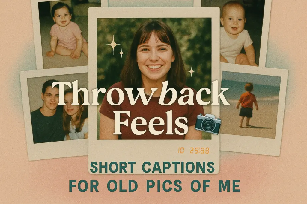 short caption for old pictures of me