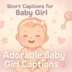 short captions for baby girl
