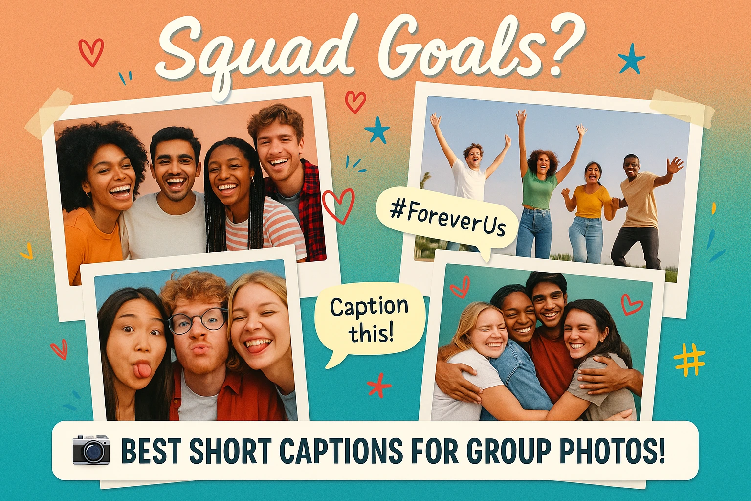 short captions for friends group photo