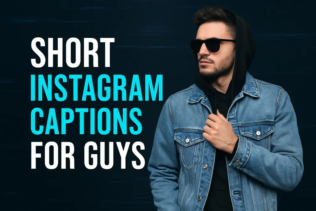 short instagram captions for guys