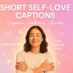 short self love captions for instagram
